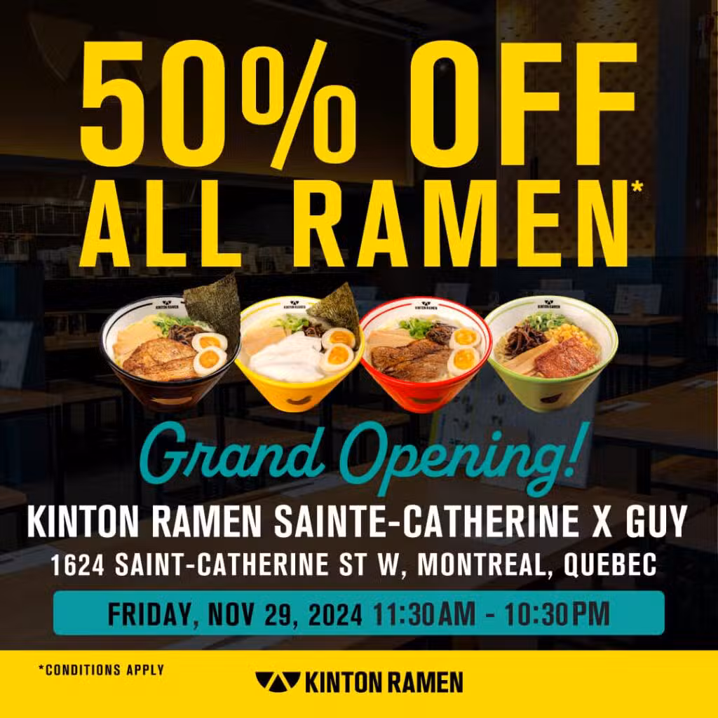Sainte-Catherine x Guy Montreal Grand Opening! 50% Off Ramen!