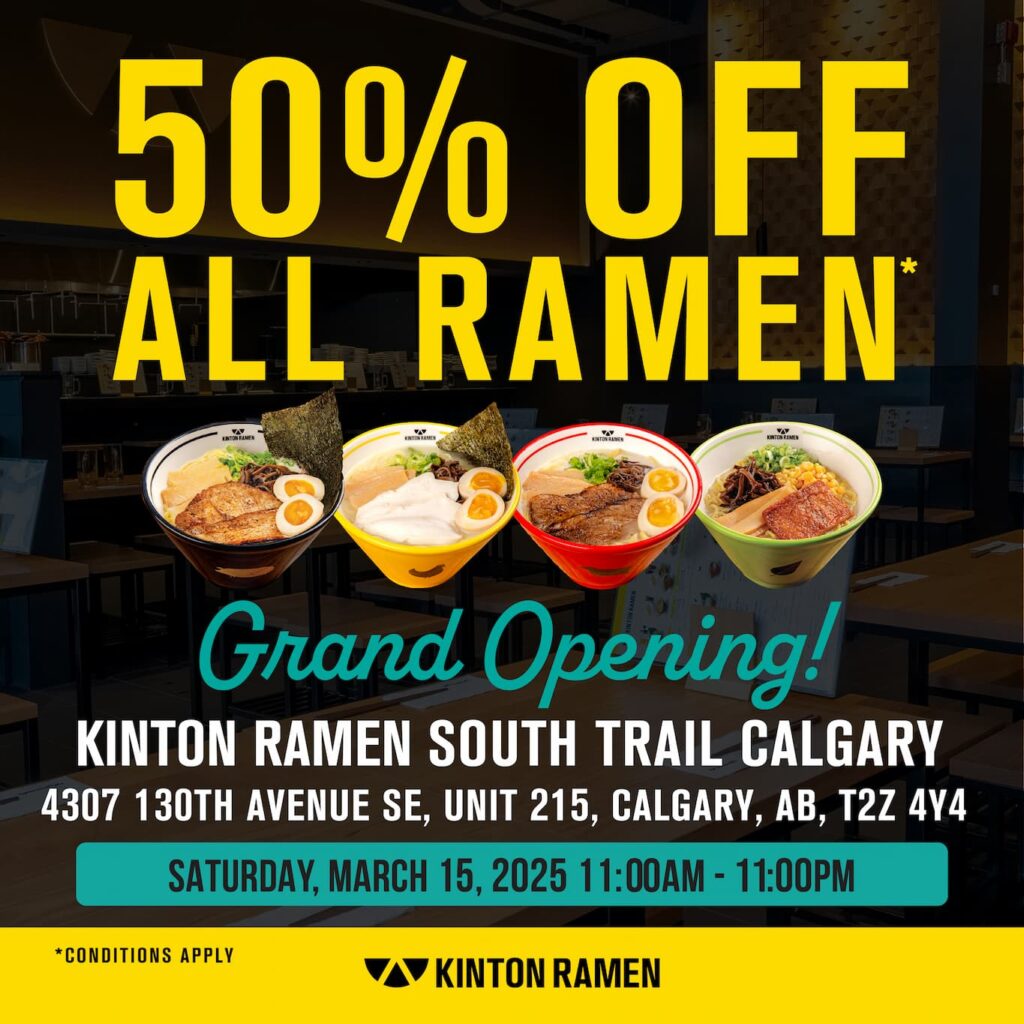 South Trail Calgary Grand Opening! 50% OFF All Signature Ramen!